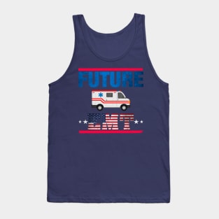 Future EMT Then Paramedic - Ambulance Apparel Tank Top